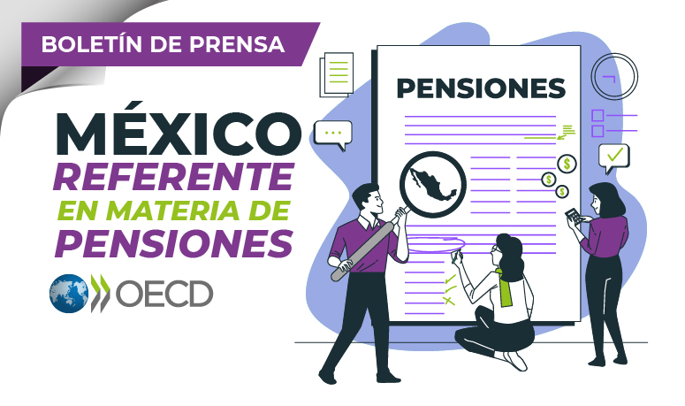 México se posiciona como referente en materia de pensiones en los distintos foros internacionales en los que participa