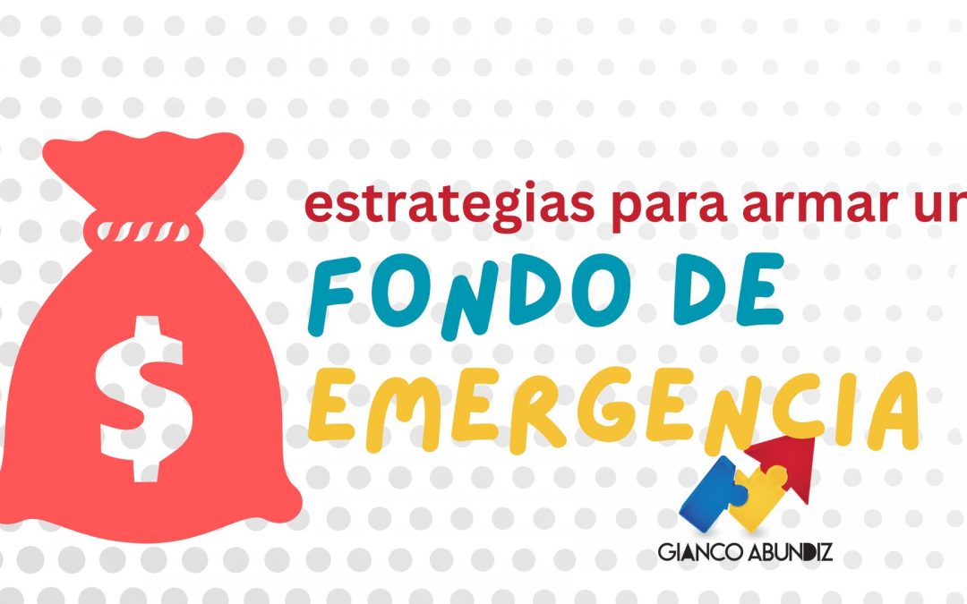 Claves para Establecer un Fondo de Emergencia y Proteger tus Finanzas