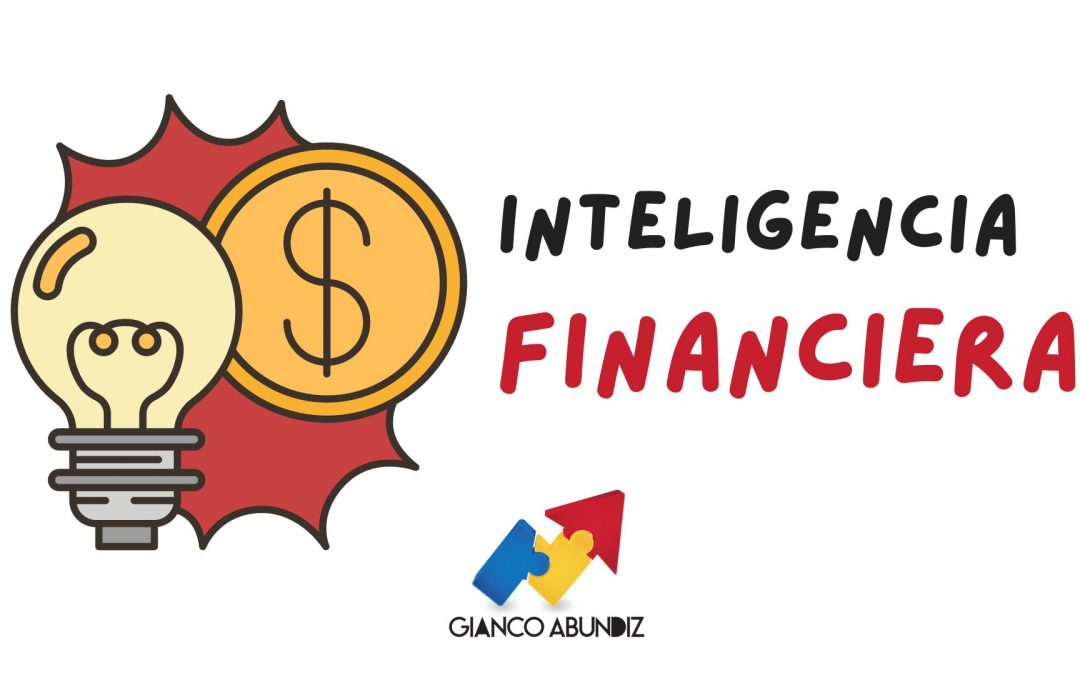 Importancia de la Inteligencia Financiera en la Gestión de las Finanzas
