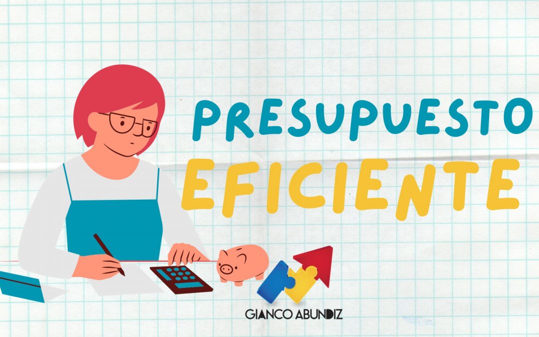 Cómo crear un presupuesto eficiente