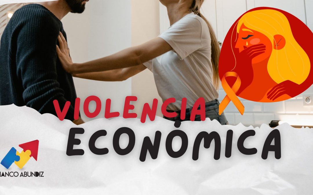 Violencia económica contra las mujeres: un problema oculto
