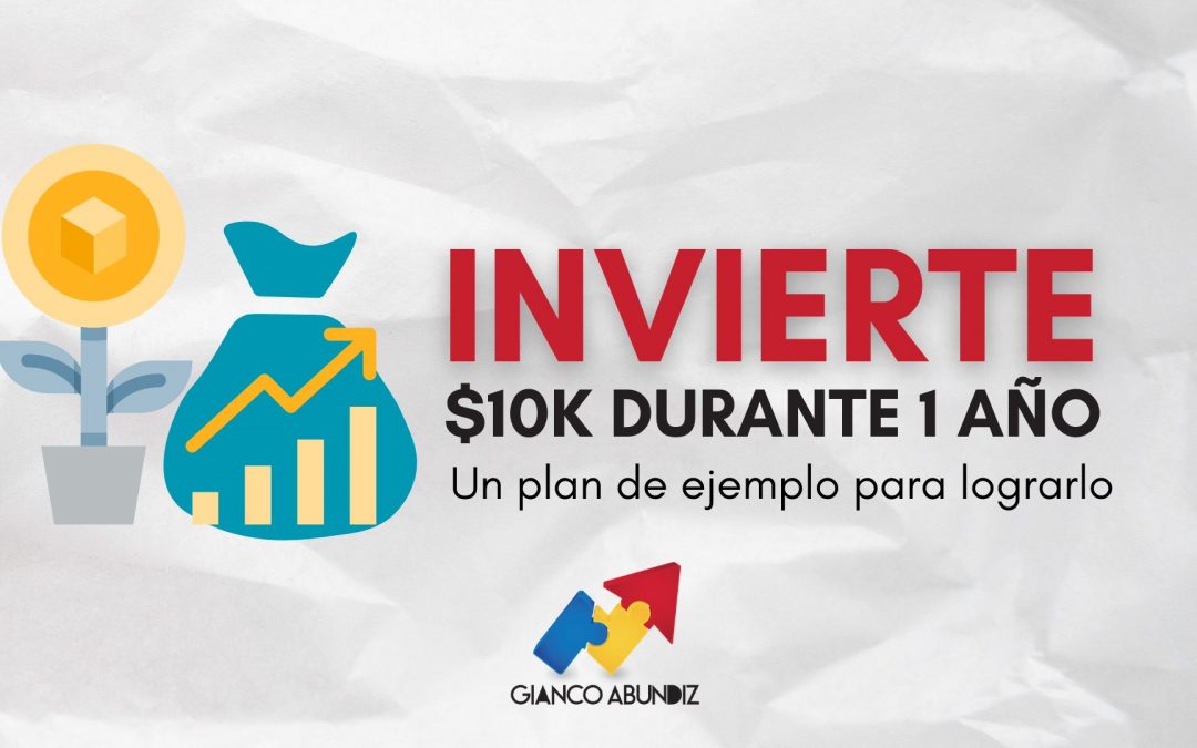 Plan para invertir 10K durante un año