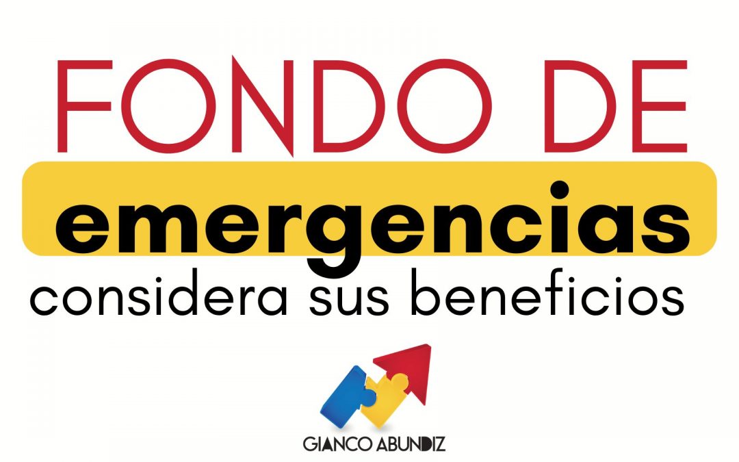 Los Beneficios de Tener un Fondo de Emergencia